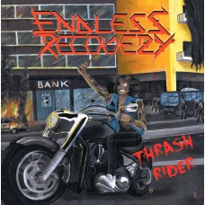 ENDLESS RECOVERY - Thrash Rider CD